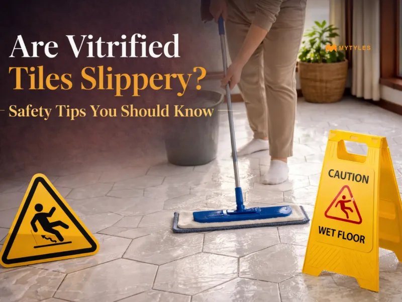 Are Vitrified Tiles Slippery? Safety Tips & Buying Guide