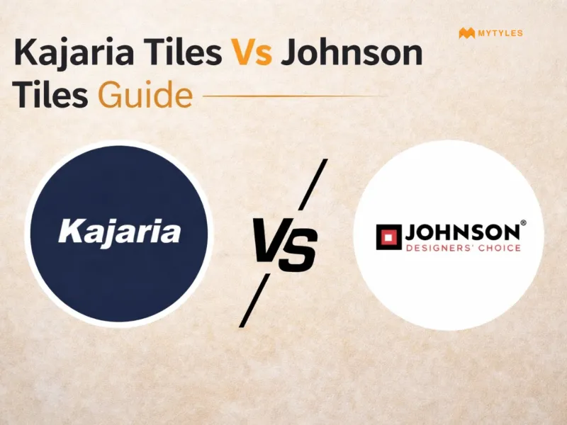 Kajaria vs Johnson Tiles: Which Tile Brand Is Better for Your Home?