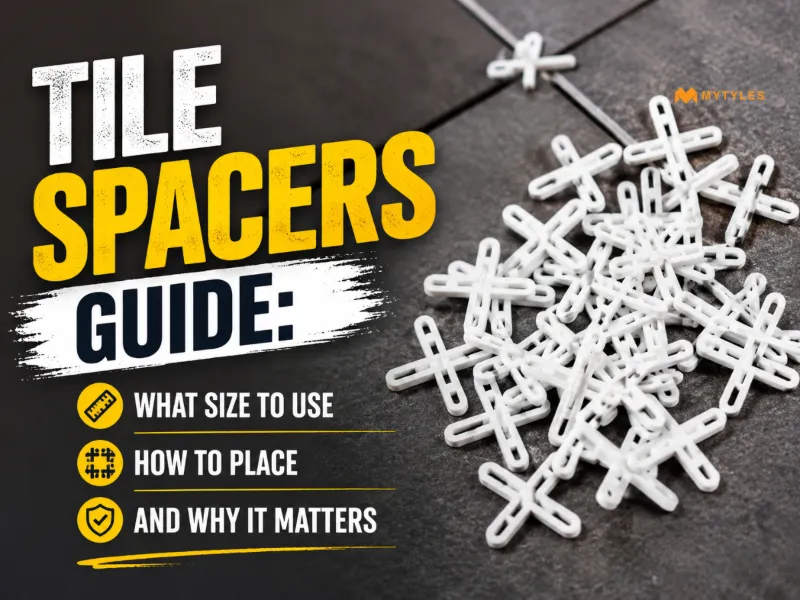 Tile Spacer Guide: Sizes, Placement & Uses Explained