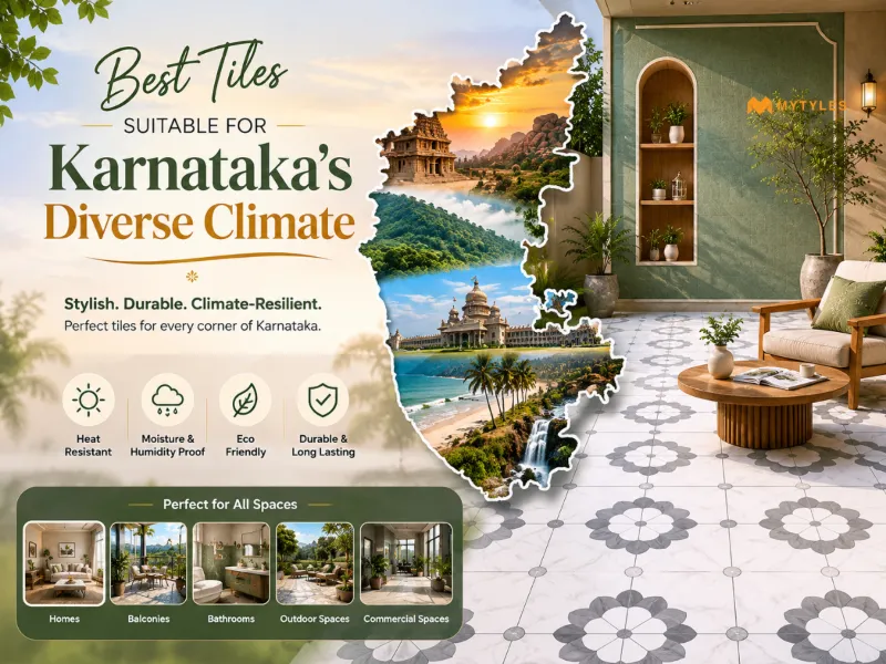 Best Tiles for Home in Karnataka's Changing Weather