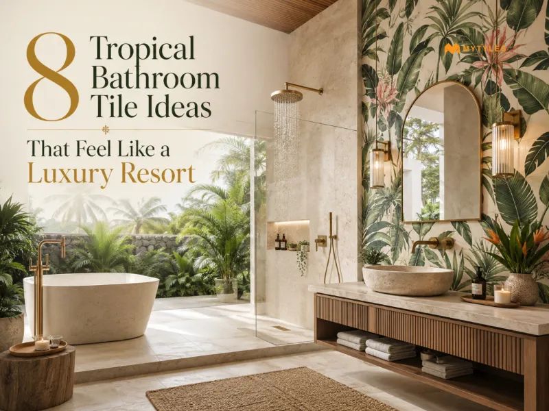  8 Tropical Bathroom Tile Ideas That Feel Like a Resort